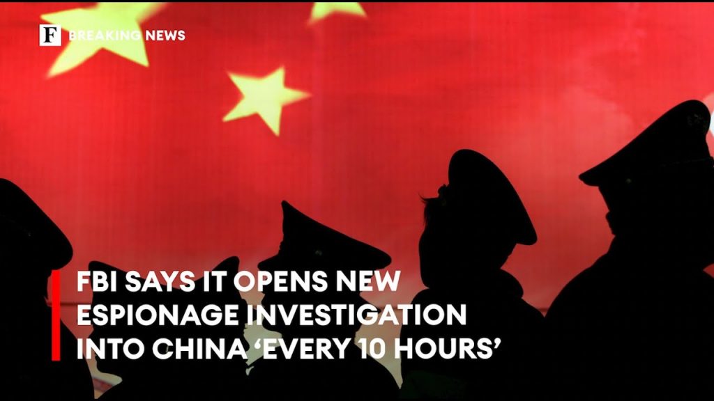 FBI Says It Opens New Espionage Investigation Into China ‘Every 10 ...